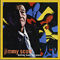 holding back the years, Jimmy Scott
