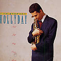 and i'll sing once more, Christopher Hollyday