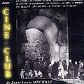 Cine Club - Le film / Le d�bat, Jean-louis M�chali