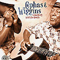Somebody Told me the Truth, John Cephas , Phil Wiggins