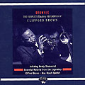The Complete EmArcy Recordings of Clifford Brown, Clifford Brown