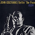 Settin' the pace, John Coltrane