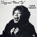 Crazy and mixed up, Sarah Vaughan