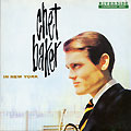 In New York, Chet Baker