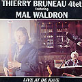 Live at the Kave, Thierry Bruneau