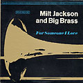 For someone I love, Milt Jackson