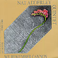we remember Cannon, Nat Adderley