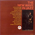 The New Wave in Jazz, Albert Ayler , Marion Brown , John Coltrane , Jimmy Garrison , Billy Higgins , Bobby Hutcherson , Elvin Jones , Grachan Moncur III , Sunny Murray , Archie Shepp , Charles Tolliver , McCoy Tyner