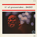 Li'l ol' goovemaker...Basie, Count Basie