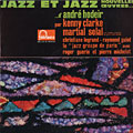Jazz et jazz Nouvelle oeuvres d'André Hodeir, Kenny Clarke , André Hodeir ,  Le Jazz Groupe De Paris , Martial Solal