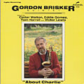 About Charlie, Gordon Brisker