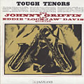 Tough Tenors, Eddie Davis , Johnny Griffin