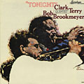 Tonight, Bob Brookmeyer , Clark Terry
