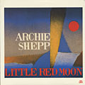 Little red moon, Archie Shepp