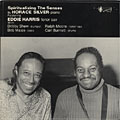 Spiritualizing the senses, Eddie Harris , Horace Silver