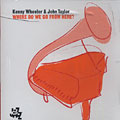 where do we go from here ?, John Taylor , Kenny Wheeler