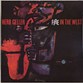 Fire in the West, Herb Geller