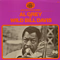 Al Grey et Wild Bill Davis, Wild Bill Davis , Al Grey