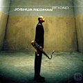 Beyond, Joshua Redman