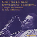 More than you know, Dexter Gordon