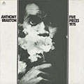 Five pieces 1975, Anthony Braxton