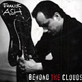 Beyond the clouds, Franck Ash