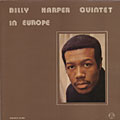 Billy Harper Quintet in Europe, Billy Harper