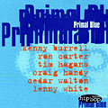 Primal Blue, Kenny Burrell , Ron Carter , Tim Hagans , Craig Handy , Cedar Walton , Lenny White