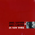 In New York, Ron Carter , Louis Xavier