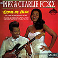 come by here, Charlie Foxx , Inez Foxx