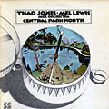 Central park north, Thad Jones , Mel Lewis