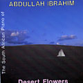 Desert Flowers, Abdullah Ibrahim (dollar Brand)