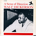 A sense of direction, Walt Dickerson