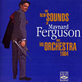 The new sounds of Maynard Ferguson and his orchestra 1964, Maynard Ferguson