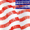 An American hero, Wynton Marsalis