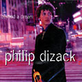 Beyond a dream, Philip Dizack