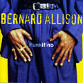 Funkifino, Bernard Allison