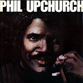 Phil upchurch, Phil Upchurch