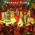 Bananas Swing - Latin Jazz Fever,  ¬ Various Artists