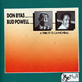 A tribute to cannonball, Don Byas , Bud Powell