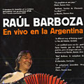 En vivo en la Argentina, Raul Barboza