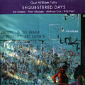 Sequestered days, Gust William Tsilis