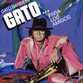 Gato... Para los amigos, Gato Barbieri