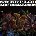 Sweet Lou, Lou Donaldson