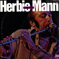 Let me tell you, Herbie Mann