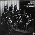 Gerry Mulligan and the Concert Jazz Band Live, Gerry Mulligan
