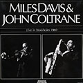 Live in Stockholm 1960, John Coltrane , Miles Davis
