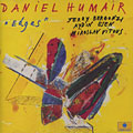 Edges, Daniel Humair