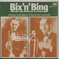 Bix'n' Bing, Bix Beiderbecke , Bing Crosby