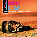 Back on the case,  Acoustic Alchemy